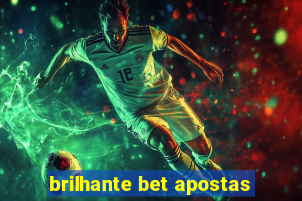 brilhante bet apostas